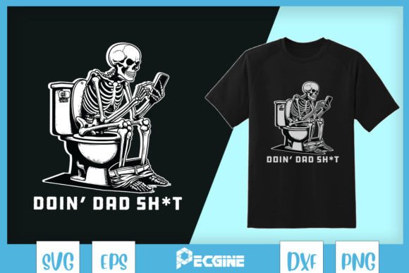 Sarcastic Skeleton Dad SVG: T-Shirt Designs & Graphics